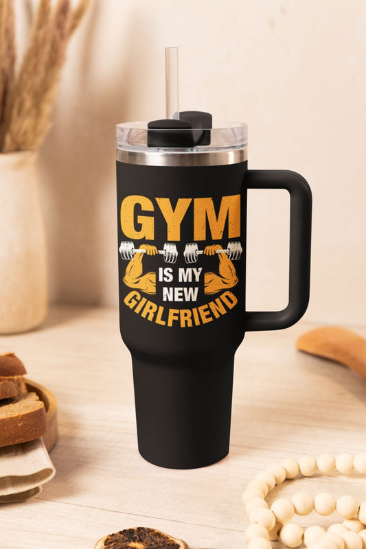 40 oz Gym Water Bottle / Tumbler with Straw and Handle - Gym is my New Girlfriend